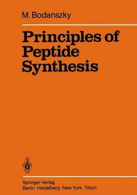 Principles of Peptide Synthesis(English, Paperback, Bodanszky Miklos)