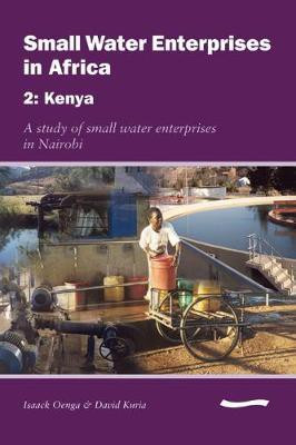 Small Water Enterprises in Africa 2 - Kenya: A Study of Small Water Enterprises in Nairobi(English, Paperback, unknown)