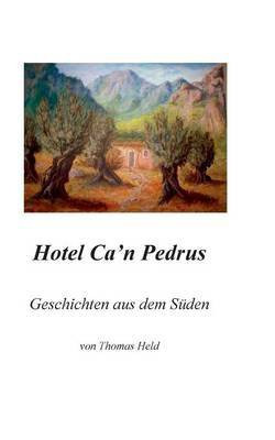 Hotel Ca'n Pedrus(German, Paperback, Held Thomas)