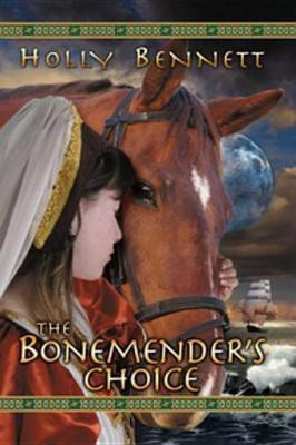 The Bonemender's Choice(English, Electronic book text, Bennett Holly)