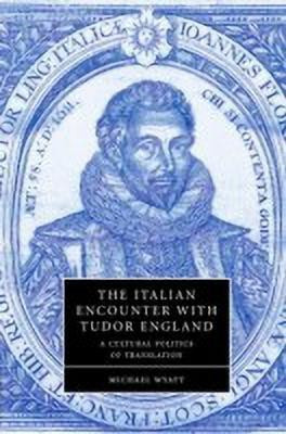 The Italian Encounter with Tudor England(English, Hardcover, Wyatt Michael)