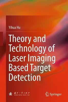 Theory and Technology of Laser Imaging Based Target Detection(English, Hardcover, Hu Yihua)