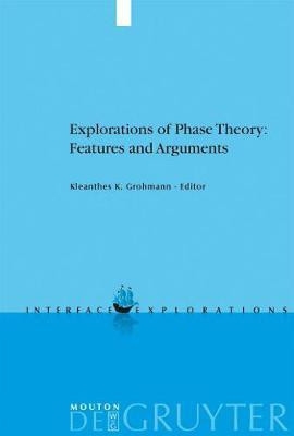 Explorations of Phase Theory: Features and Arguments(English, Electronic book text, unknown)