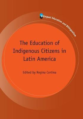 The Education of Indigenous Citizens in Latin America(English, Electronic book text, unknown)
