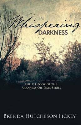 Whispering Darkness(English, Paperback, Fickey Brenda Hutcheson)