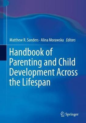 Handbook of Parenting and Child Development Across the Lifespan(English, Hardcover, unknown)