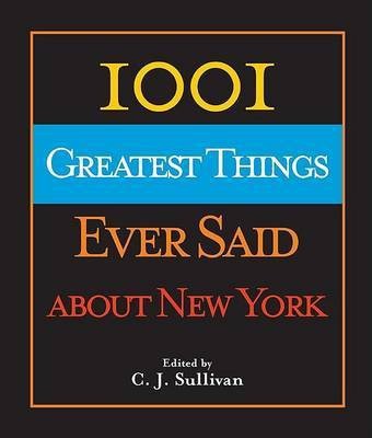 1001 Greatest Things Ever Said about New York(English, Paperback, unknown)