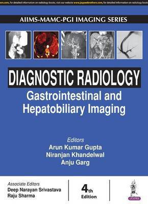 Diagnostic Radiology: Gastrointestinal and Hepatobiliary Imaging(English, Hardcover, Gupta Arun Kumar)