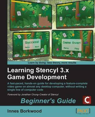 Learning Stencyl 3.x Game Development: Beginner's Guide(English, Electronic book text, Borkwood Innes)