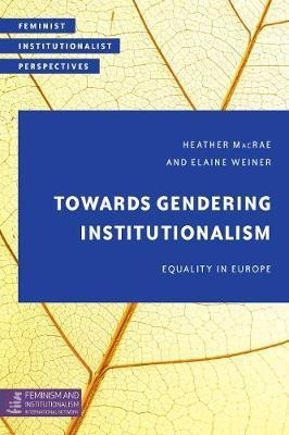 Towards Gendering Institutionalism(English, Hardcover, unknown)