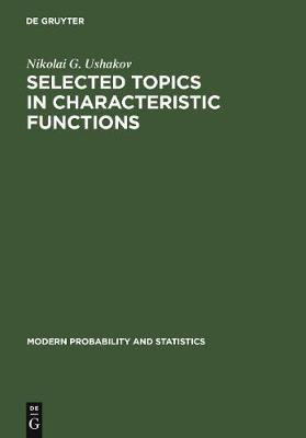 Selected Topics in Characteristic Functions(English, Electronic book text, Ushakov Nikolai G.)