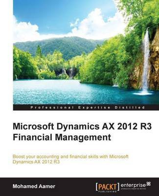 Microsoft Dynamics AX 2012 R3 Financial Management(English, Electronic book text, Aamer Mohamed)