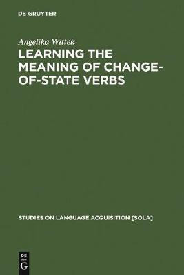 Learning the meaning of change-of-state verbs(English, Electronic book text, Wittek Angelika)