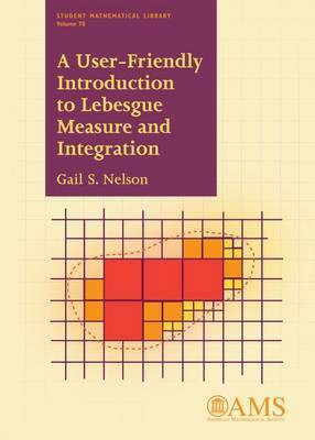 A User-Friendly Introduction to Lebesgue Measure and Integration(English, Paperback, Nelson Gail S.)