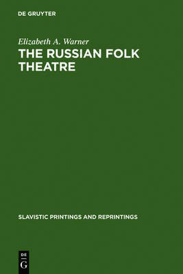 The Russian Folk Theatre(English, Electronic book text, Warner Elizabeth A.)