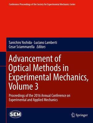 Advancement of Optical Methods in Experimental Mechanics, Volume 3(English, Hardcover, unknown)
