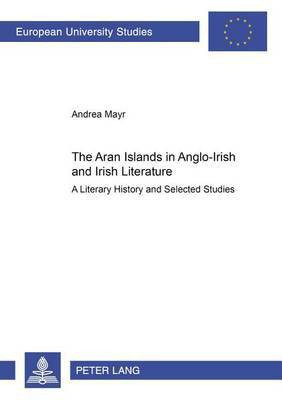 The Aran Islands in Anglo-Irish and Irish Literature(English, Paperback, Mayr Andrea Maria)