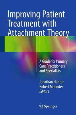 Improving Patient Treatment with Attachment Theory(English, Hardcover, unknown)