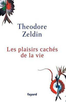 Les Plaisirs Caches de la Vie(French, Electronic book text, unknown)