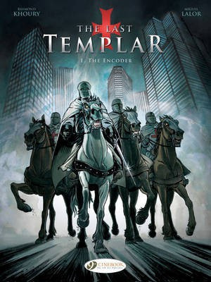 Last Templar the Vol. 1: the Encoder(English, Paperback, Khoury Raymond)