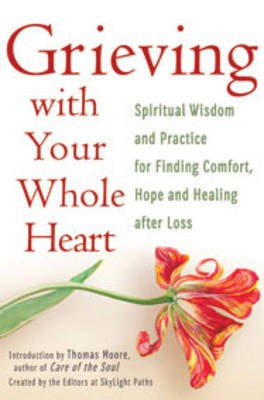 Grieving with Your Whole Heart(English, Paperback, unknown)