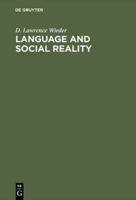 Language and social reality(English, Electronic book text, Wieder D. Lawrence)