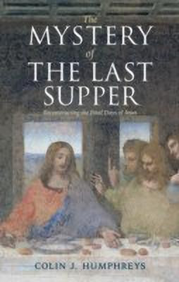 The Mystery of the Last Supper(English, Paperback, Humphreys Colin J.)