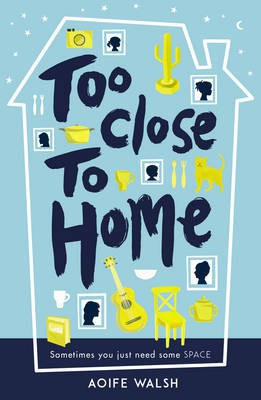 Too Close to Home(English, Paperback, Walsh Aoife)