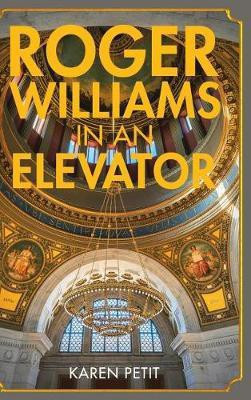 Roger Williams in an Elevator(English, Hardcover, Petit Karen)