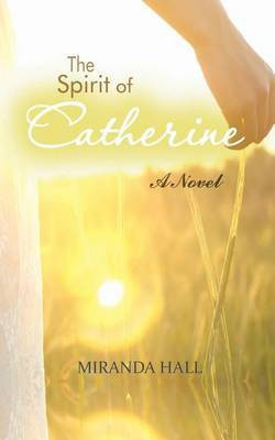 The Spirit of Catherine(English, Paperback, Hall Miranda)