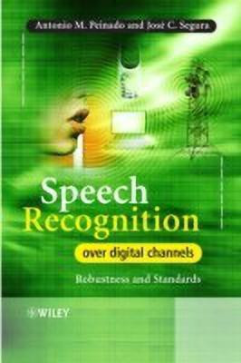 Speech Recognition Over Digital Channels(English, Hardcover, Peinado Antonio)