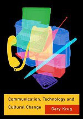 Communication, Technology and Cultural Change(English, Hardcover, Krug Gary J)