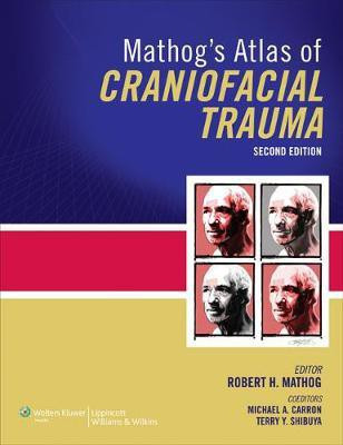 Mathog's Atlas of Craniofacial Trauma(English, Hardcover, Mathog Robert H Dr. MD)