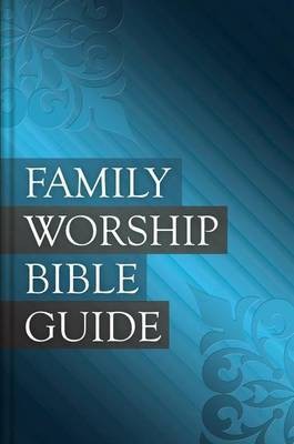 Family Worship Bible Guide(English, Hardcover, unknown)