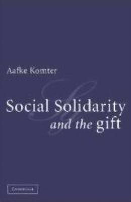 Social Solidarity and the Gift(English, Hardcover, Komter Aafke E.)