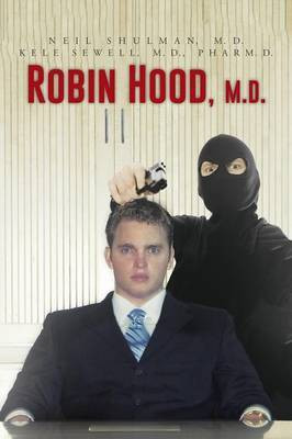 Robin Hood, M.D.(English, Paperback, Shulman M D Neil)
