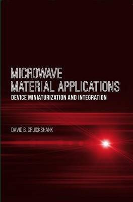 Microwave Material Applications: Device Miniaturization and Integration(English, Hardcover, Cruickshank David)