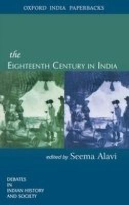 The Eighteenth Century in India(English, Paperback, Alavi Seema)