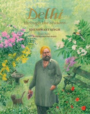 Delhi through the seasons(English, Paperback, Singh Khushwant)