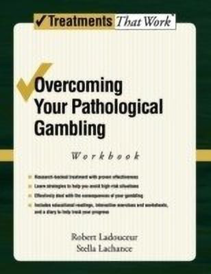 Overcoming Your Pathological Gambling(English, Paperback, Ladouceur Robert)