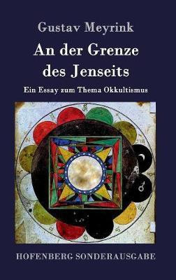 An der Grenze des Jenseits(German, Hardcover, Meyrink Gustav)