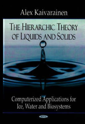 Hierarchic Theory of Liquids & Solids(English, Hardcover, Kaivarainen Alex)
