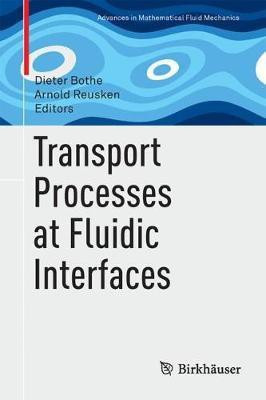 Transport Processes at Fluidic Interfaces(English, Hardcover, unknown)