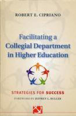 Facilitating a Collegial Department in Higher Education(English, Hardcover, Cipriano Robert E.)
