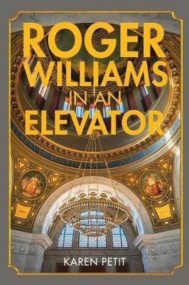 Roger Williams in an Elevator(English, Paperback, Petit Karen)