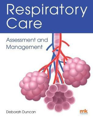 Respiratory Care: Assessment and Management(English, Paperback, Duncan Deborah)