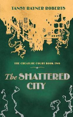 The Shattered City(English, Paperback, Roberts Tansy Rayner)