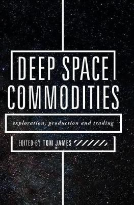 Deep Space Commodities(English, Hardcover, unknown)