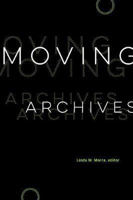 Moving Archives(English, Hardcover, unknown)