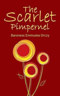 The Scarlet Pimpernel(English, Hardcover, Orczy Baroness Emmuska)